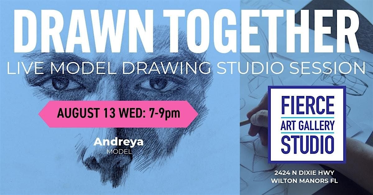 Drawn Together: Live model drawing session, 13 August | Event in Wilton Manors | AllEvents