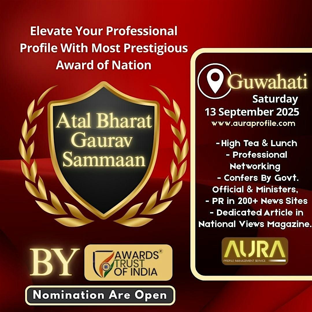Atal Bharat Gaurav Sammaan 2025 – Honouring India’s Finest, 13 September | Event in Guwahati | AllEvents