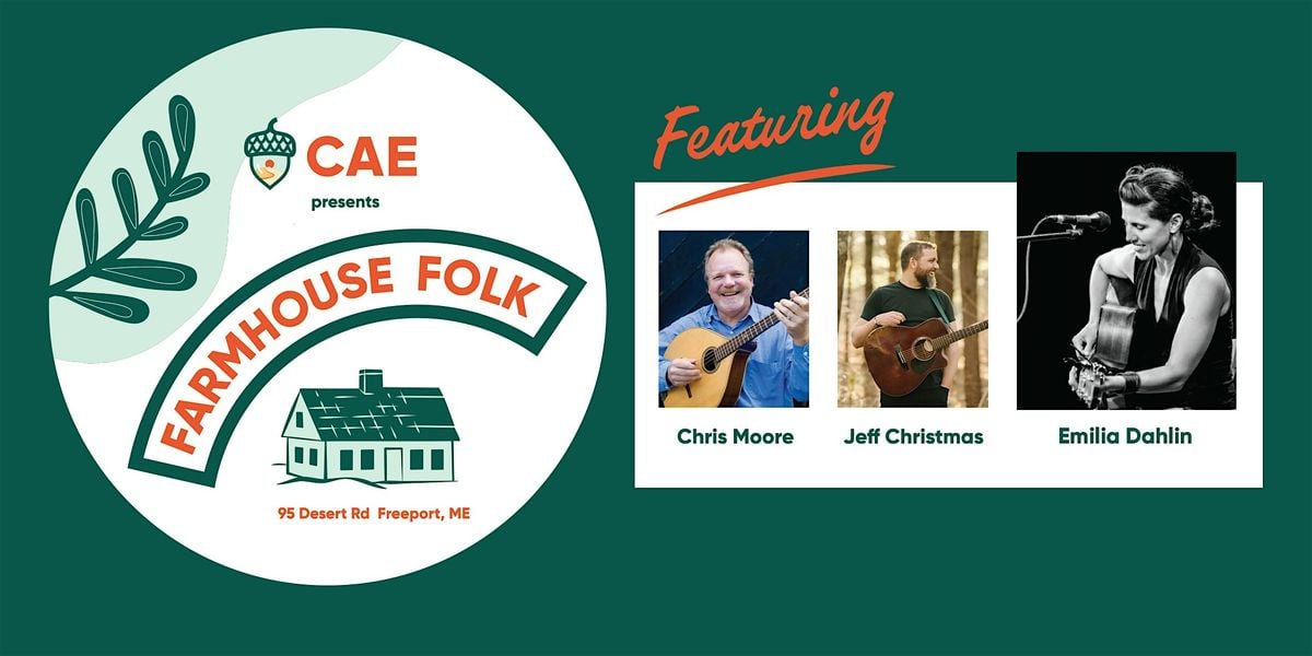 Farmhouse Folk with Chris Moore, Jeff Christmas, and Emilia Dahlin, 7 August | Event in Freeport | AllEvents