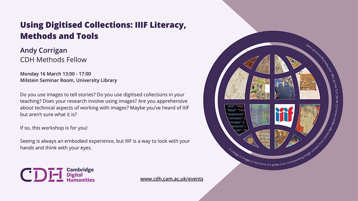 Using Digitised Collections: IIIF Literacy, Methods and Tools, 16 March | Event in Cambridge | AllEvents