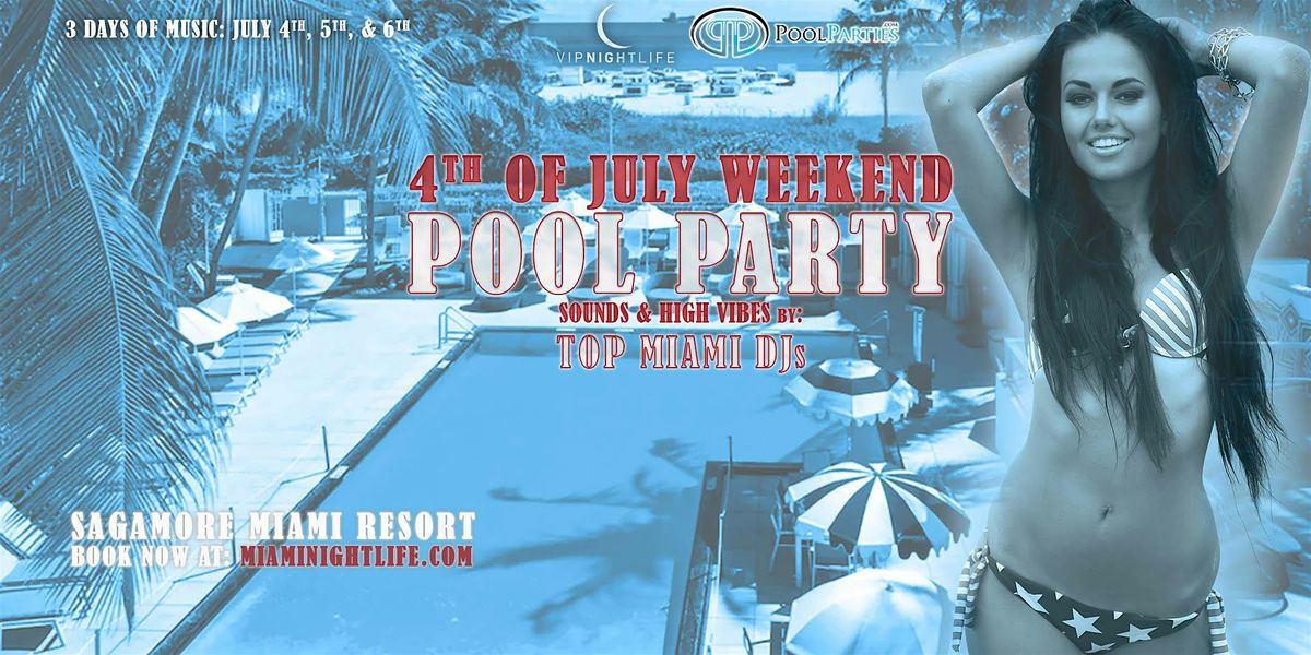 Miami 4th of July Friday Pool Party, 4 July | Event in Miami Beach | AllEvents