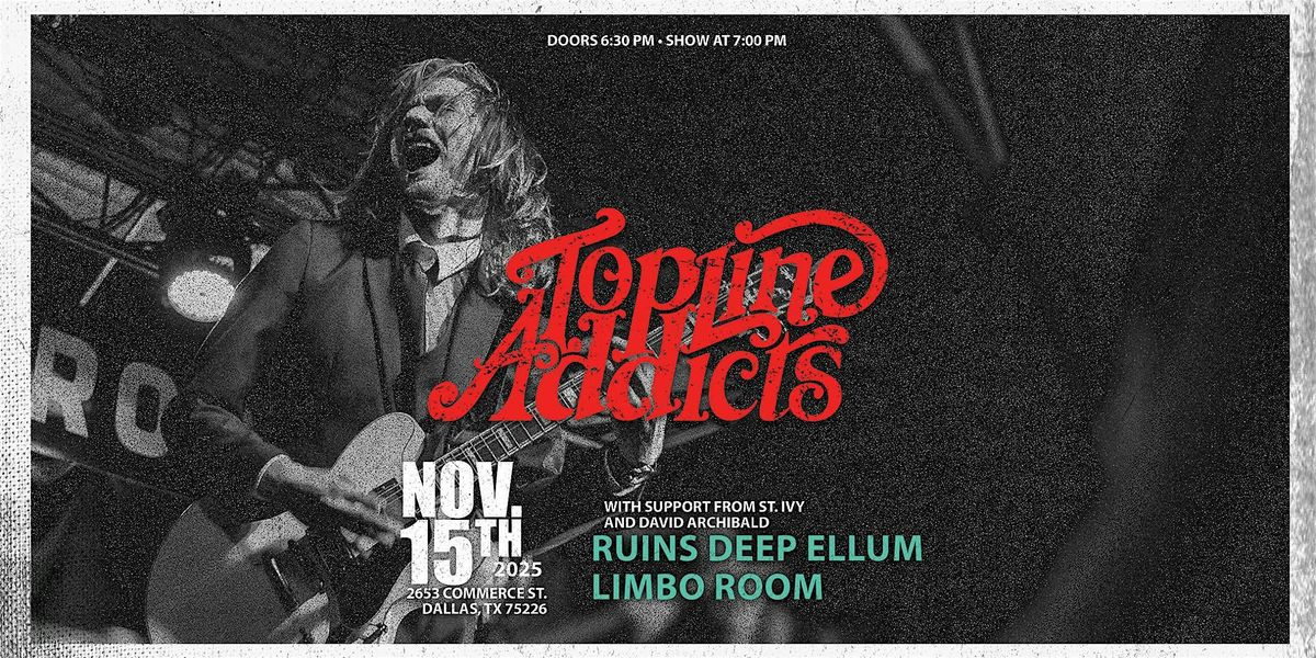 Topline Addicts w/ St. Ivy + David Archibald, 15 November | Event in Dallas | AllEvents