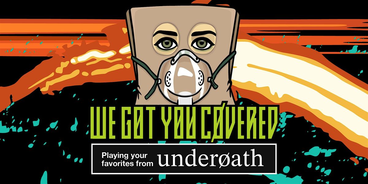 We Got You Covered: Underoath, 23 August | Event in Los Angeles | AllEvents