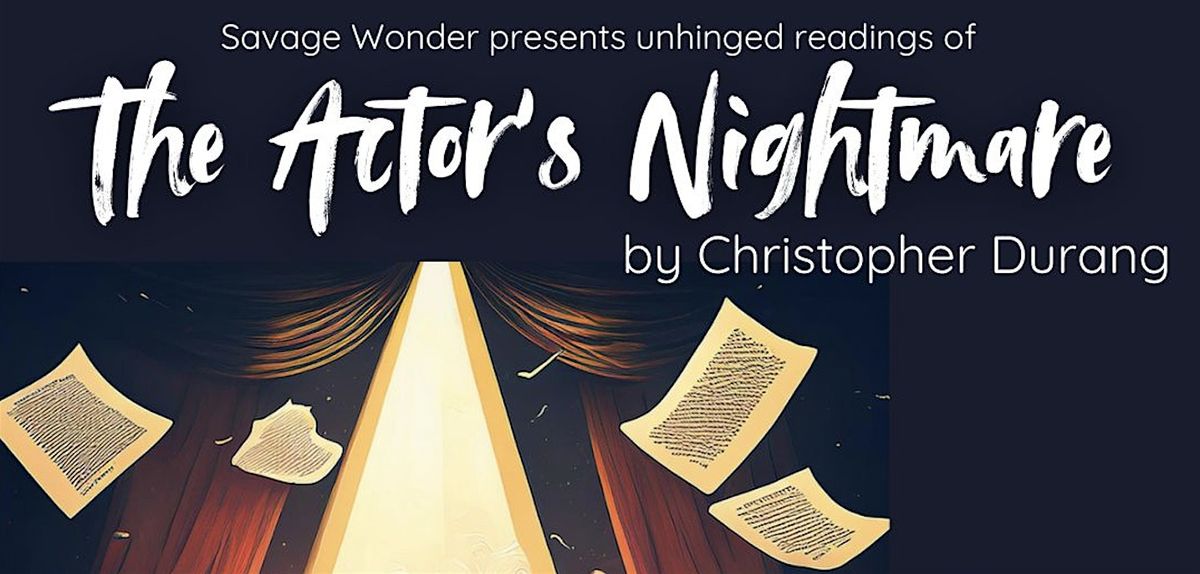 The Actors Nightmare by Christopher Durang & Vet Authored 10 Minute Plays, 2 August | Event in Beacon