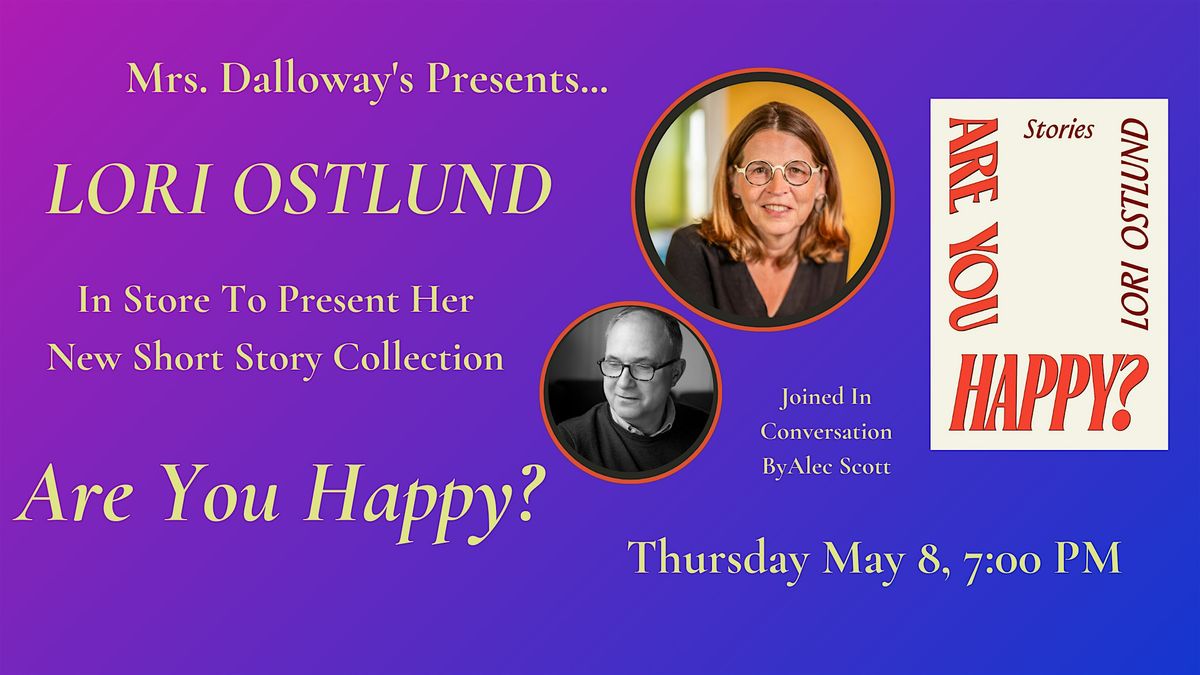 Lori Ostlund's ARE YOU HAPPY? In Store Presentation And Book Signing, 8 May | Event in Berkeley | AllEvents