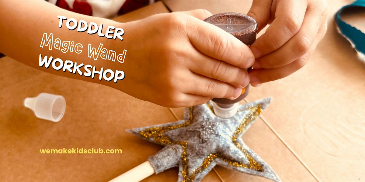 Toddler Magic Wand Workshop | Event in London | AllEvents