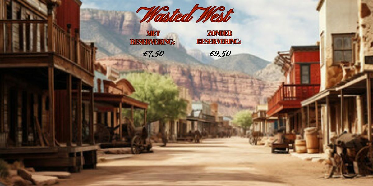 DNL26 Wasted West, 7 February | Event in Zoetermeer | AllEvents