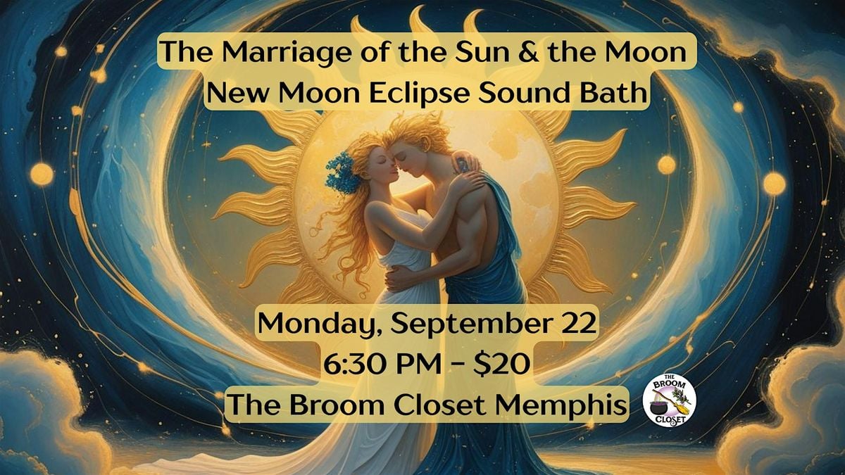 The Marriage of the Sun & the Moon: New Moon Eclipse Sound Bath, 22 September | Event in Memphis | AllEvents