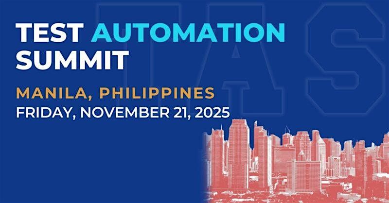 Test Automation Summit | Manila| 2025, 21 November | Event in Makati City | AllEvents