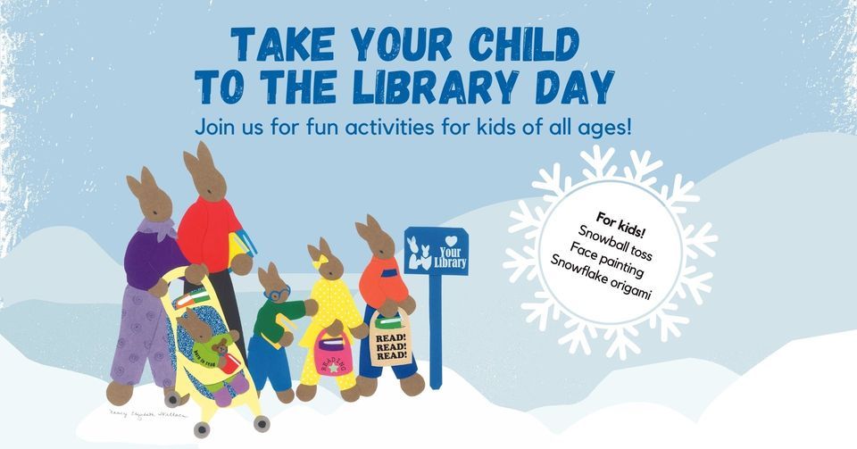 Take Your Child to the Library Day @ Eiseley Branch Library, Loren ...