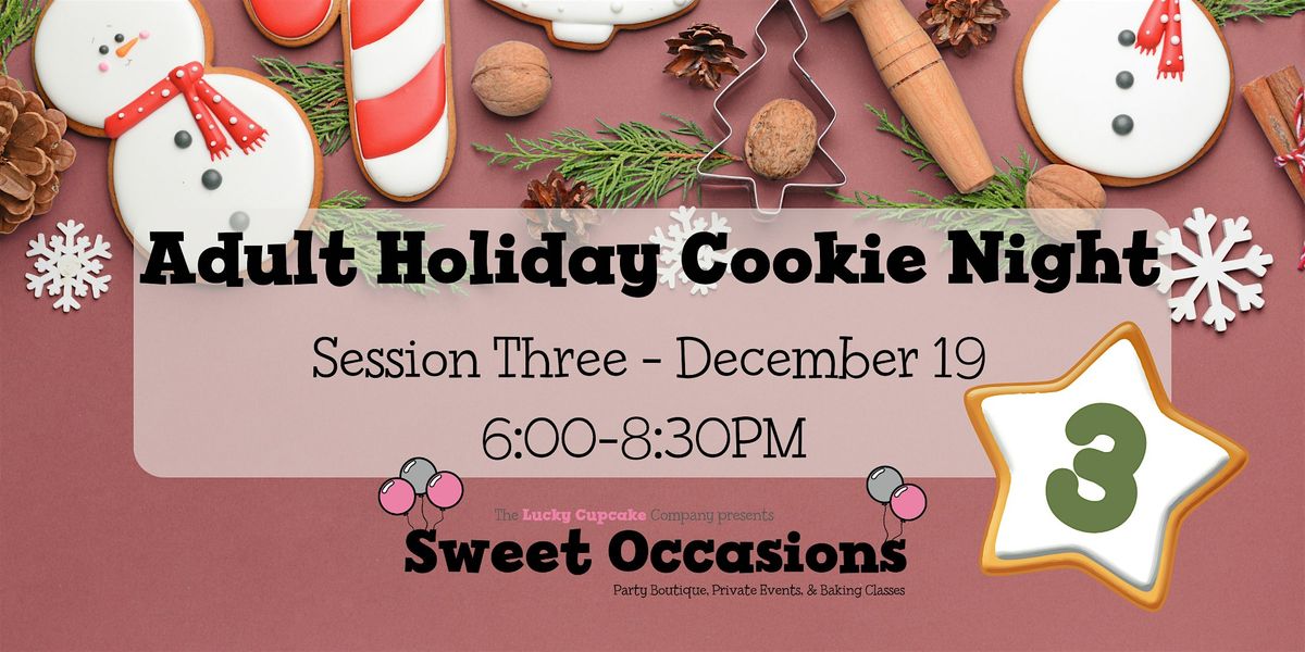 Adult Holiday Cookie Night- Session 3, 19 December | Event in Lahaska | AllEvents