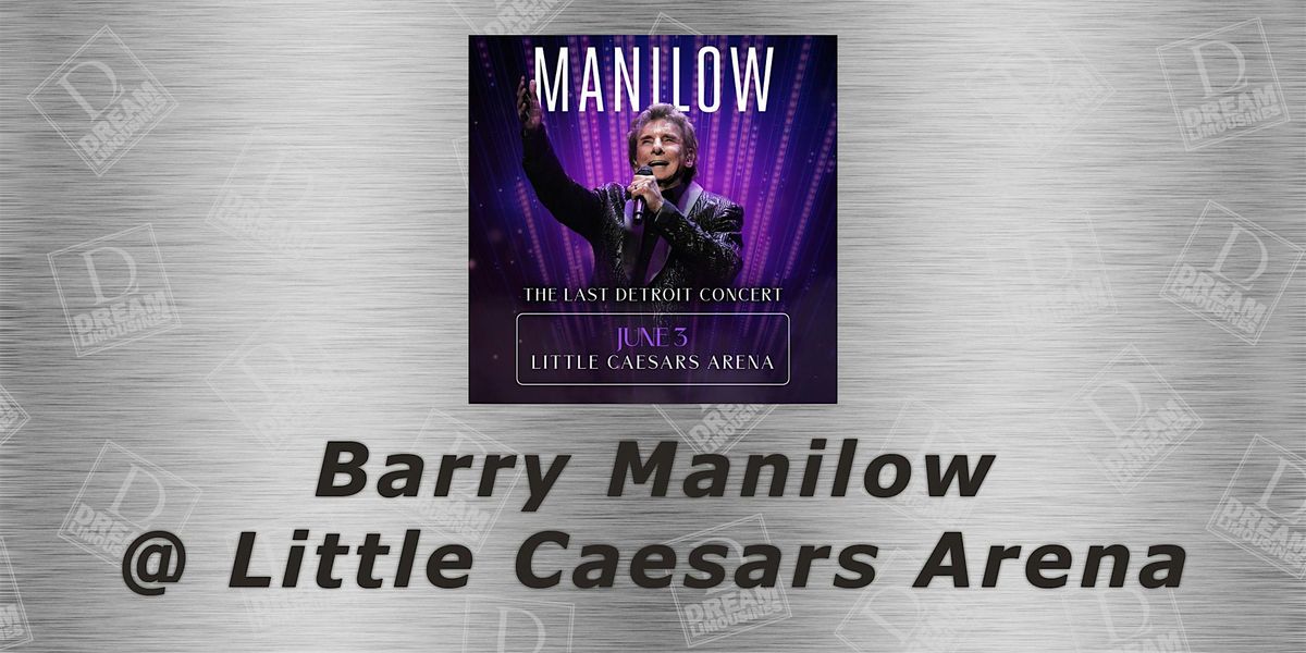 Shuttle Bus to Barry Manilow at Little Caesars Arena, 3 June | Event in Rochester Hills | AllEvents