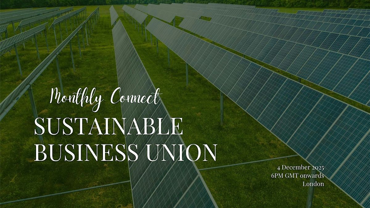 London Impact Investor :  Sustainable Business Union Closing Connect2025, 4 December | Event in London | AllEvents