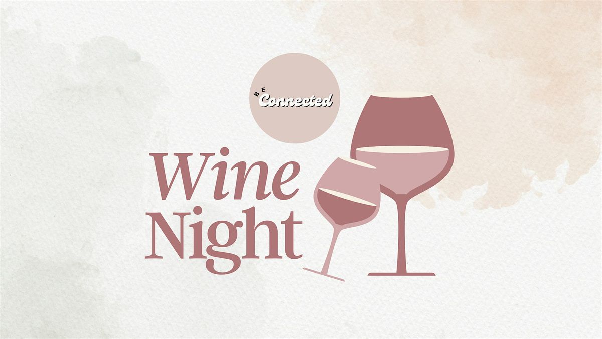 Wine Night - Be Connected | Event in Gilbert | AllEvents