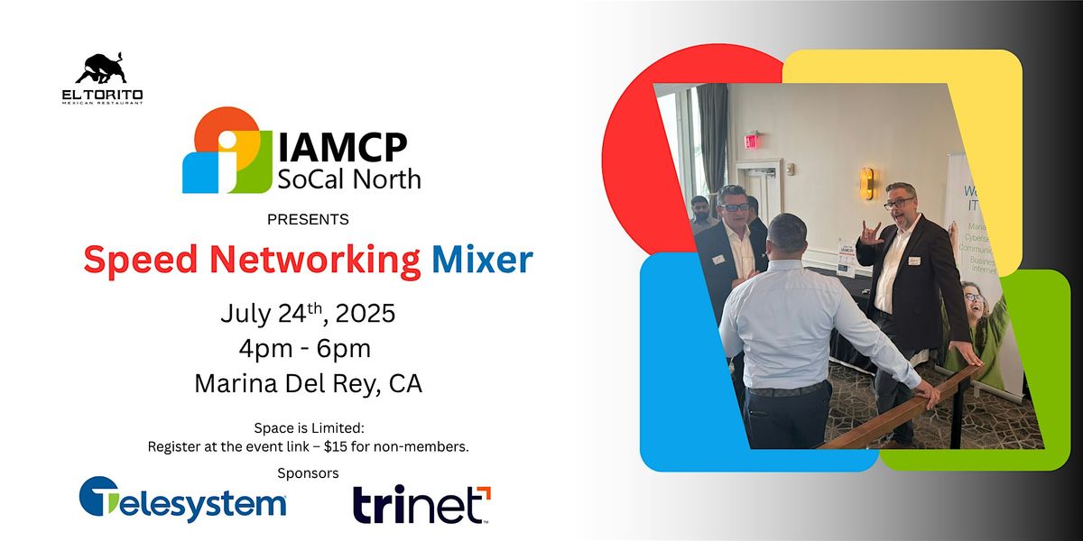 IAMCP SoCal North Presents: Speed Networking Mixer, 24 July | Event in Marina del Rey | AllEvents