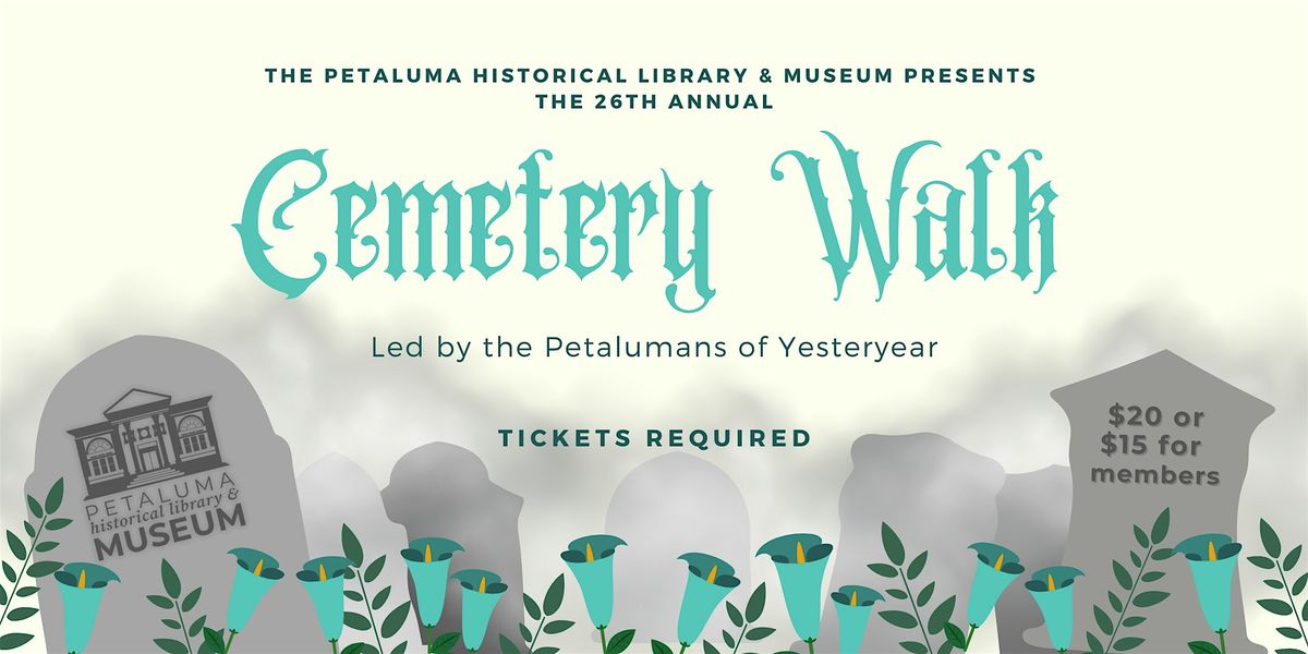 26th Annual Cemetery Walk with the Petalumans of Yesteryear - October 25, 25 October | Event in Petaluma | AllEvents