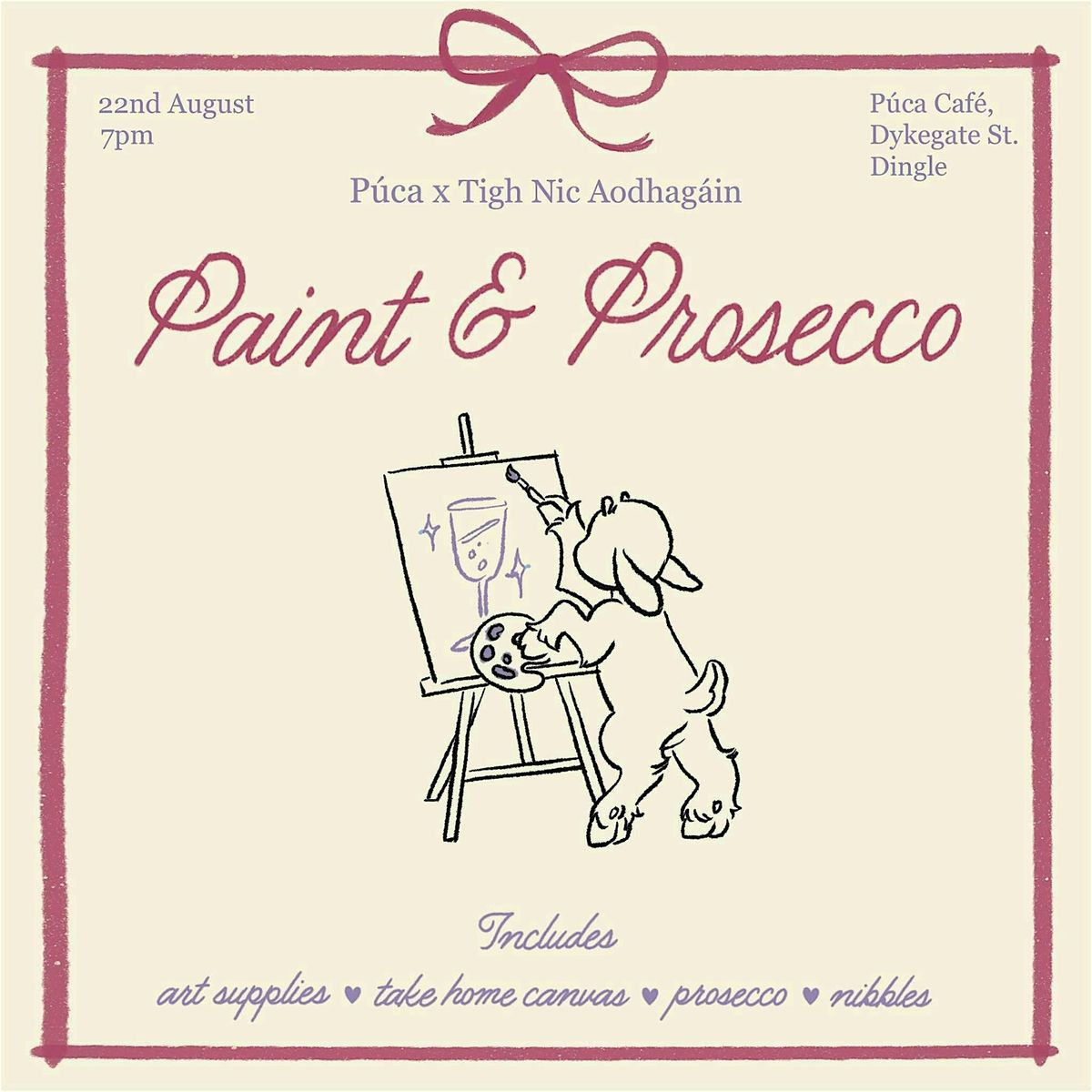 Paint and Prosecco with Púca x Tigh Nic Aodhagáin, 22 August | Event in Dingle | AllEvents