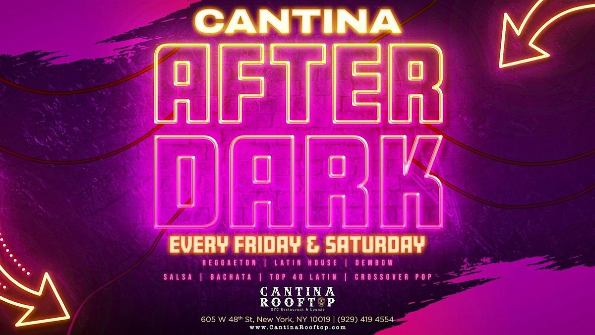 06/20 After Dark  @ CANTINA ROOFTOP LATIN  PARTY   -NYC, 20 June | Event in New York | AllEvents