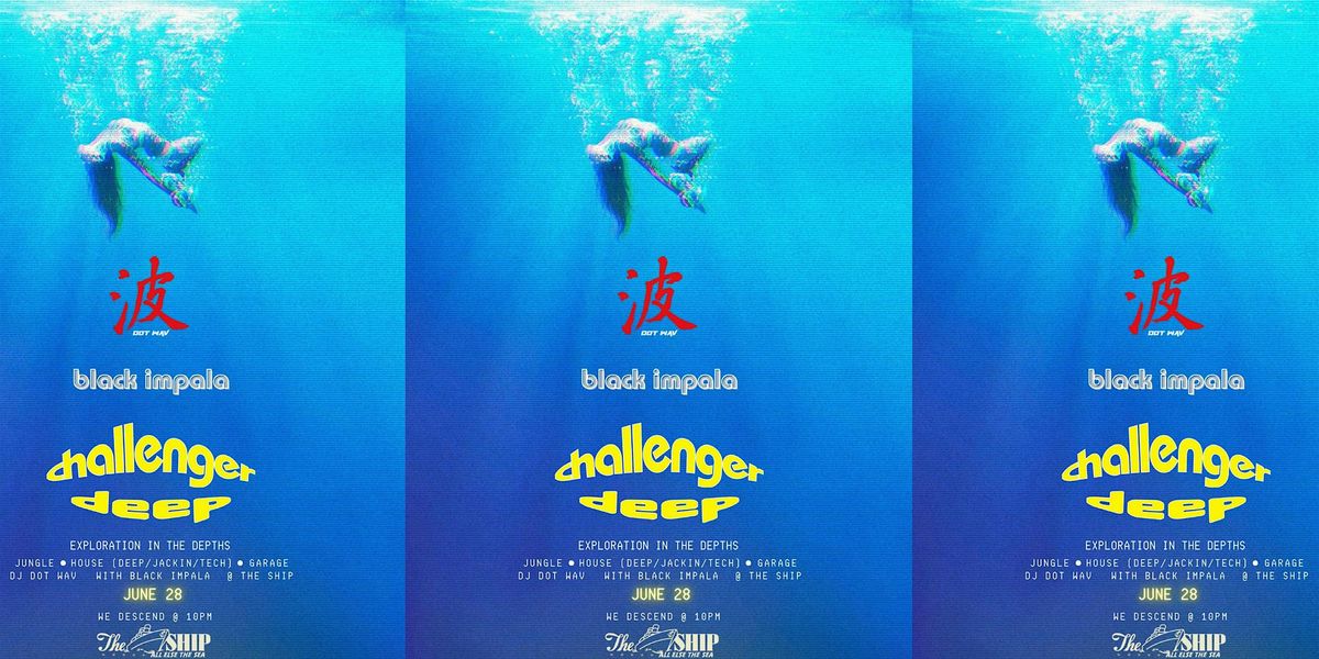CHALLENGER DEEP with DJ DOT WAV & BLACK IMPALA, 28 June | Event in Kansas City | AllEvents