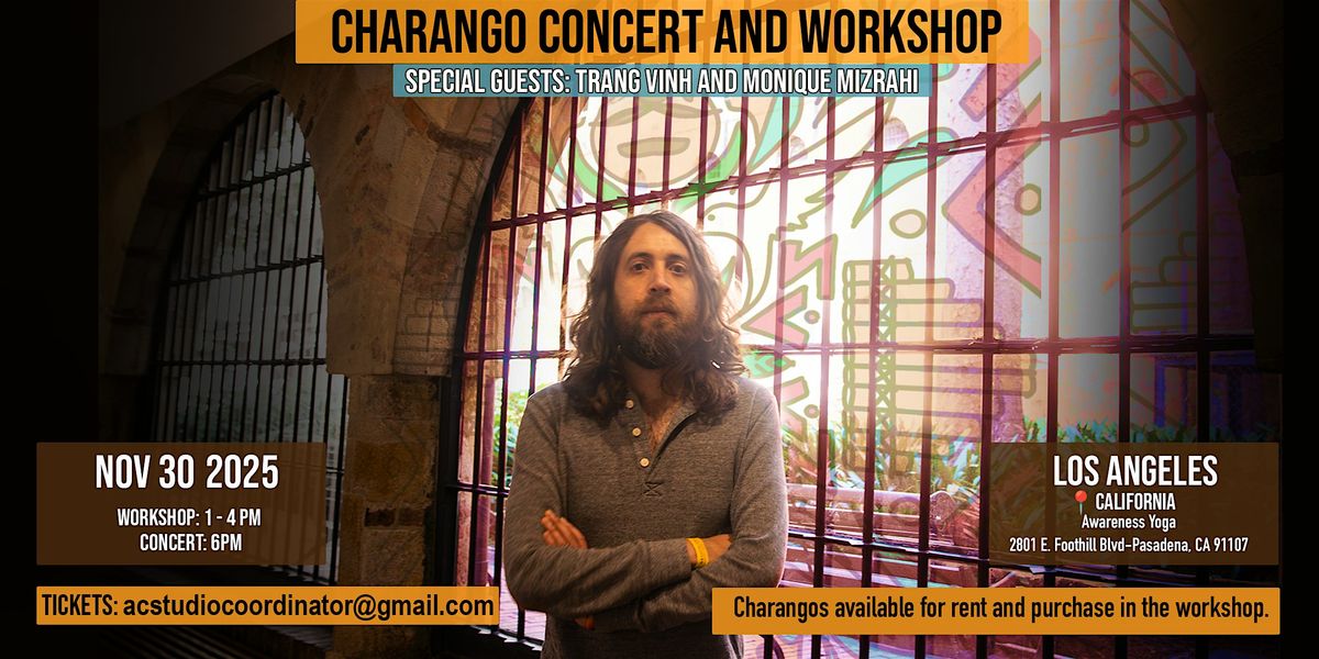 ✨ CHARANGO CONCERT AND WORKSHOP w/Special Guests ✨, 30 November | Event in Pasadena | AllEvents