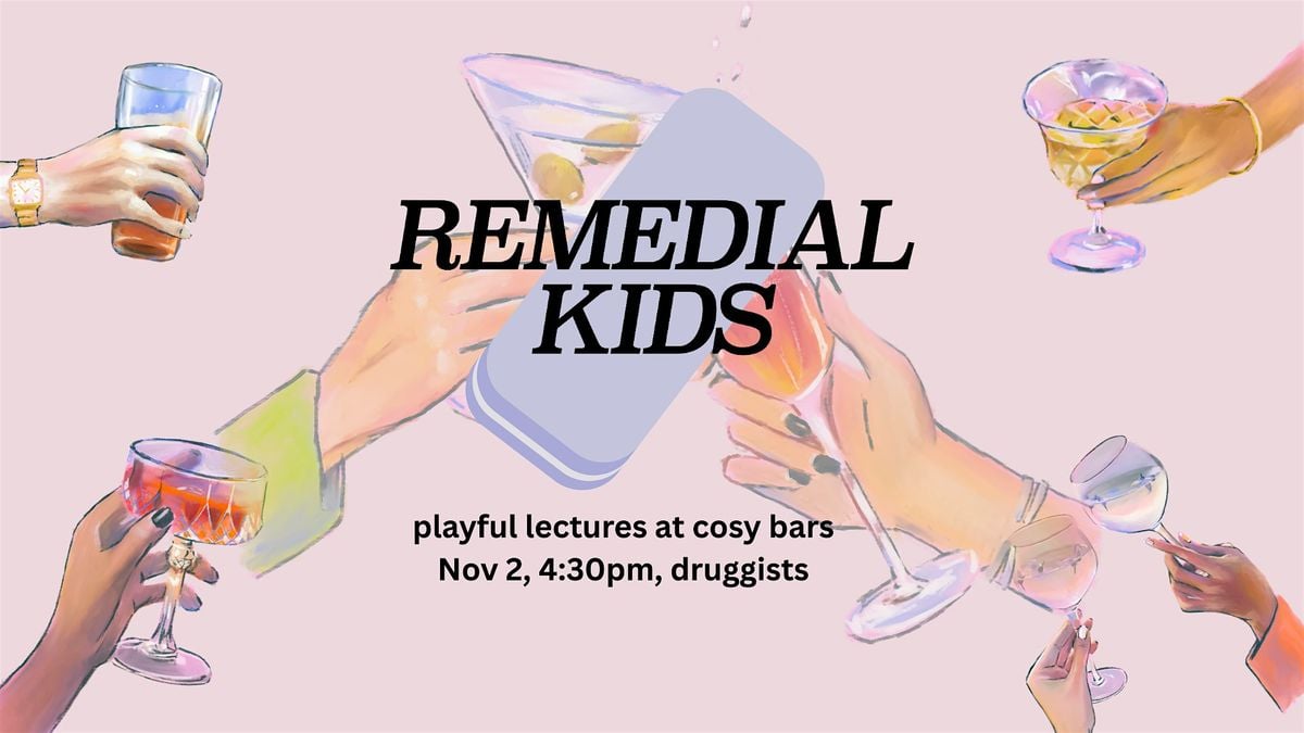 Remedial Kids: playful academic lectures for the culturally curious, 2 November | Event in Singapore | AllEvents