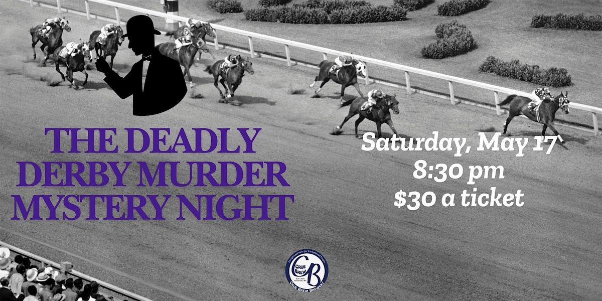 The Deadly Derby M**der Mystery Night, 17 May | Event in Raynham | AllEvents