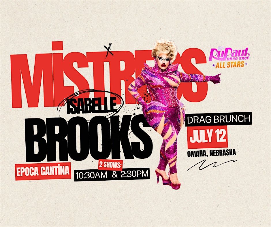 Drag Brunch - MISTRESS ISABELLE BROOKS, 12 July | Event in Omaha | AllEvents