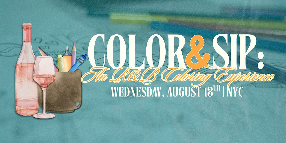 Color & Sip: An R&B Coloring Experience, 13 August | AllEvents
