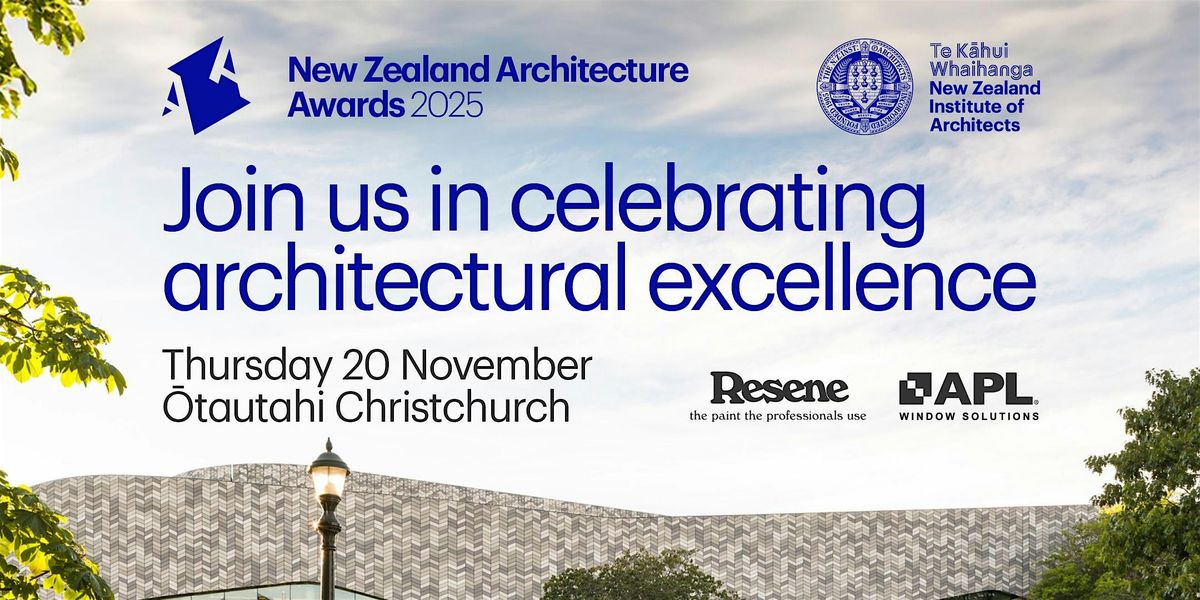 2025 New Zealand Architecture Awards, 20 November | Event in Christchurch | AllEvents
