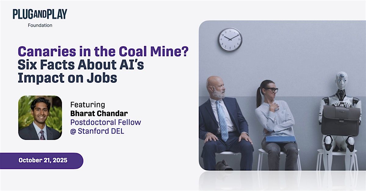 Canaries in the Coal Mine? Six Facts About AI's Impact on Jobs, 21 October | Event in Sunnyvale | AllEvents