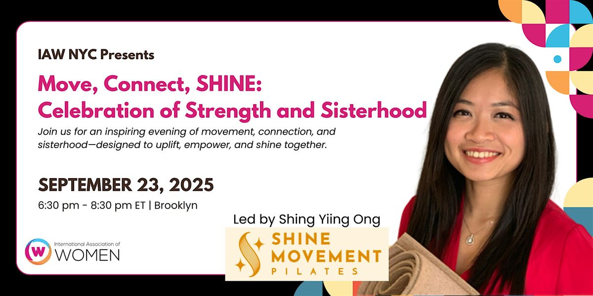 IAW NYC: Move, Connect, SHINE: Celebration of Strength and Sisterhood, 23 September | Event in Brooklyn | AllEvents