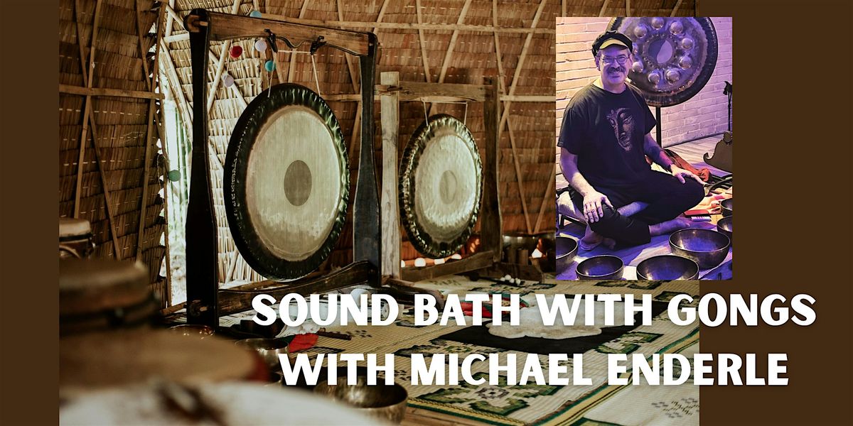 Sound Bath with Gongs with Michael Enderle, 15 November | Event in Magnolia | AllEvents