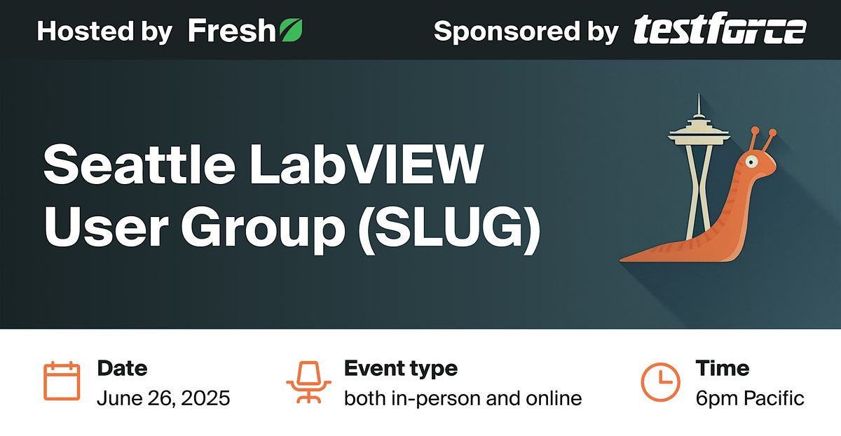 In-person | June 2025 SLUG (Seattle LabVIEW User Group) Meeting, 26 June | Event in Bellevue | AllEvents