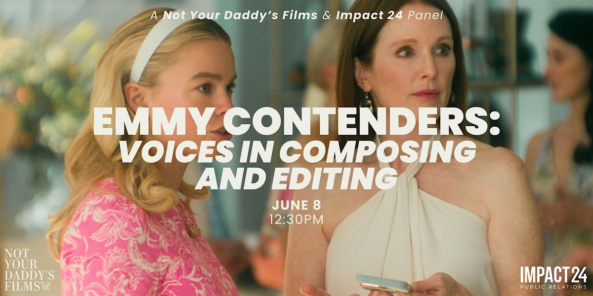 Emmy Contenders: Voices in Composing and Editing, 8 June | Event in Los Angeles | AllEvents