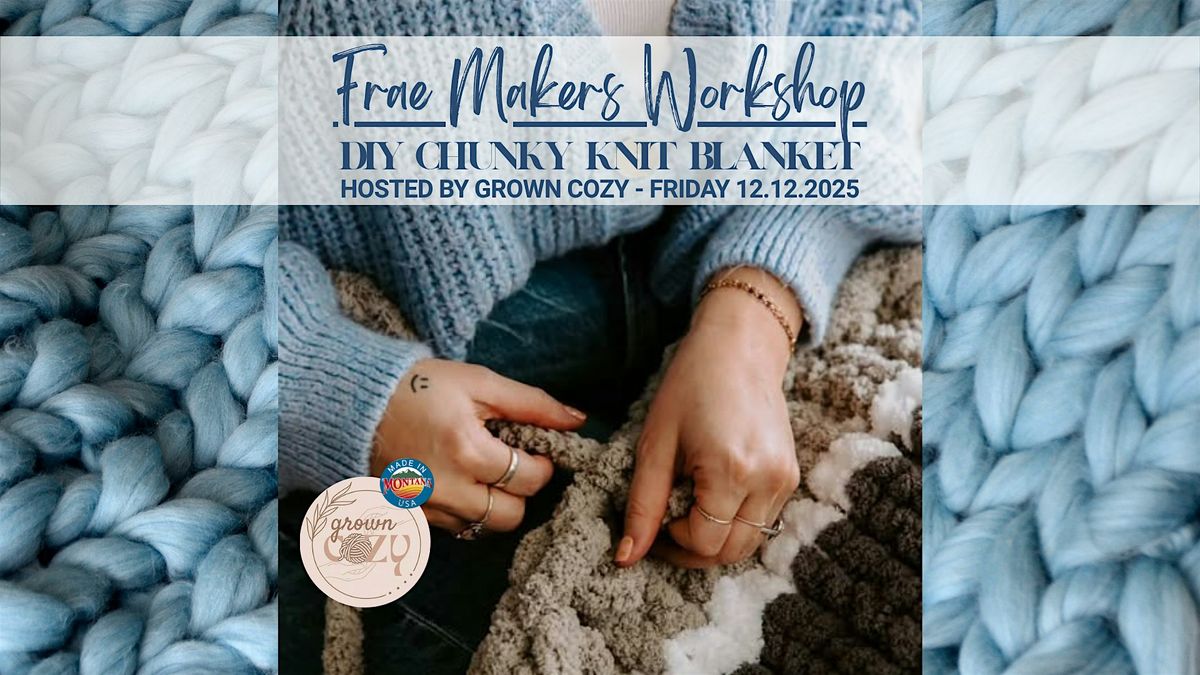 DIY Chunky Knit Blanket with Grown Cozy, 12 December | Event in Billings | AllEvents