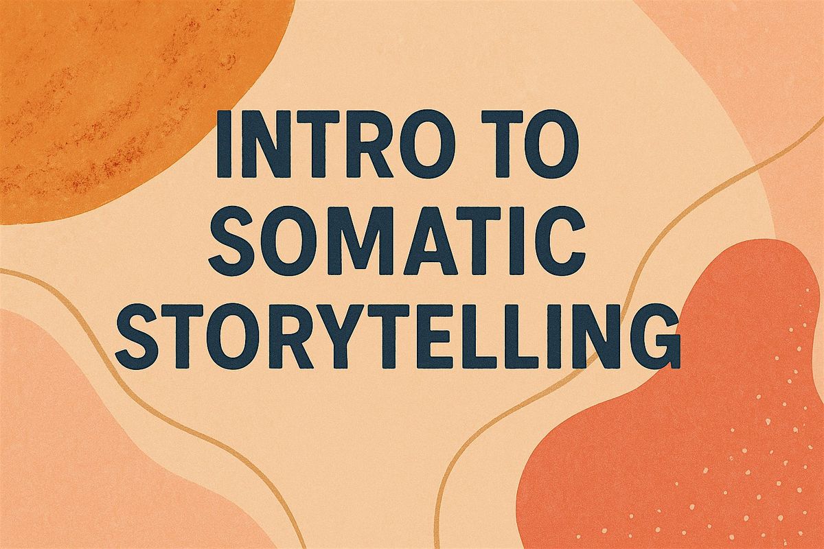 Intro to Somatic Storytelling, 2 August | Event in Dublin | AllEvents