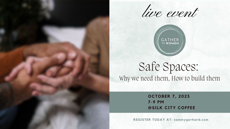 Safe Spaces Why we need them, How to build them, Silk City Coffee