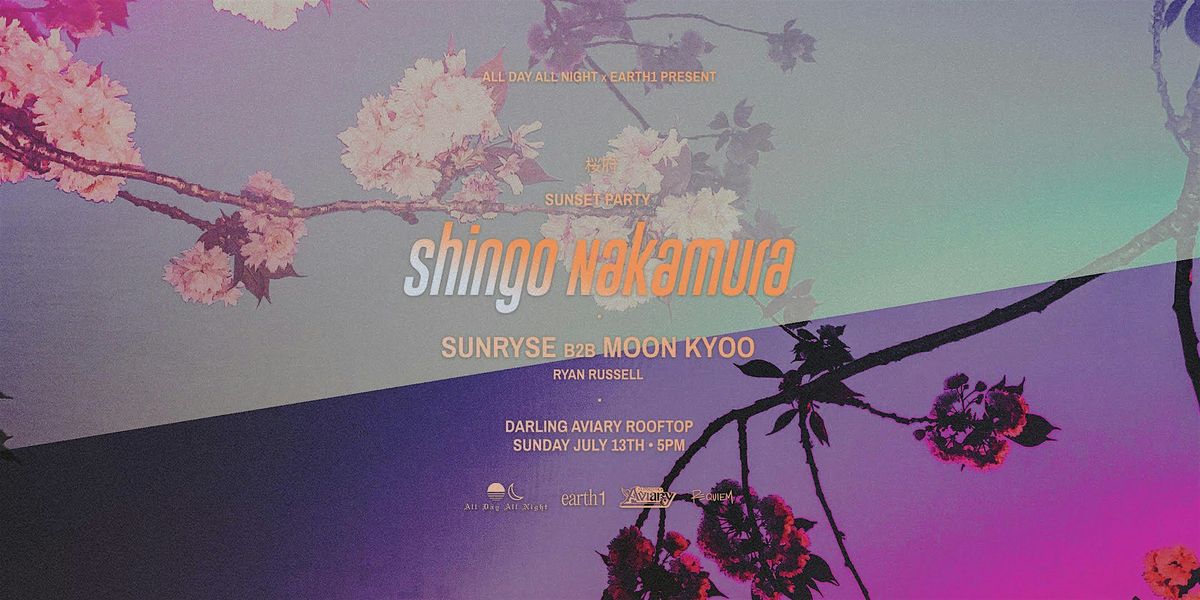 SHINGO NAKAMURA  | Rooftop party at Darling Aviary, 13 July | Event in Sacramento | AllEvents