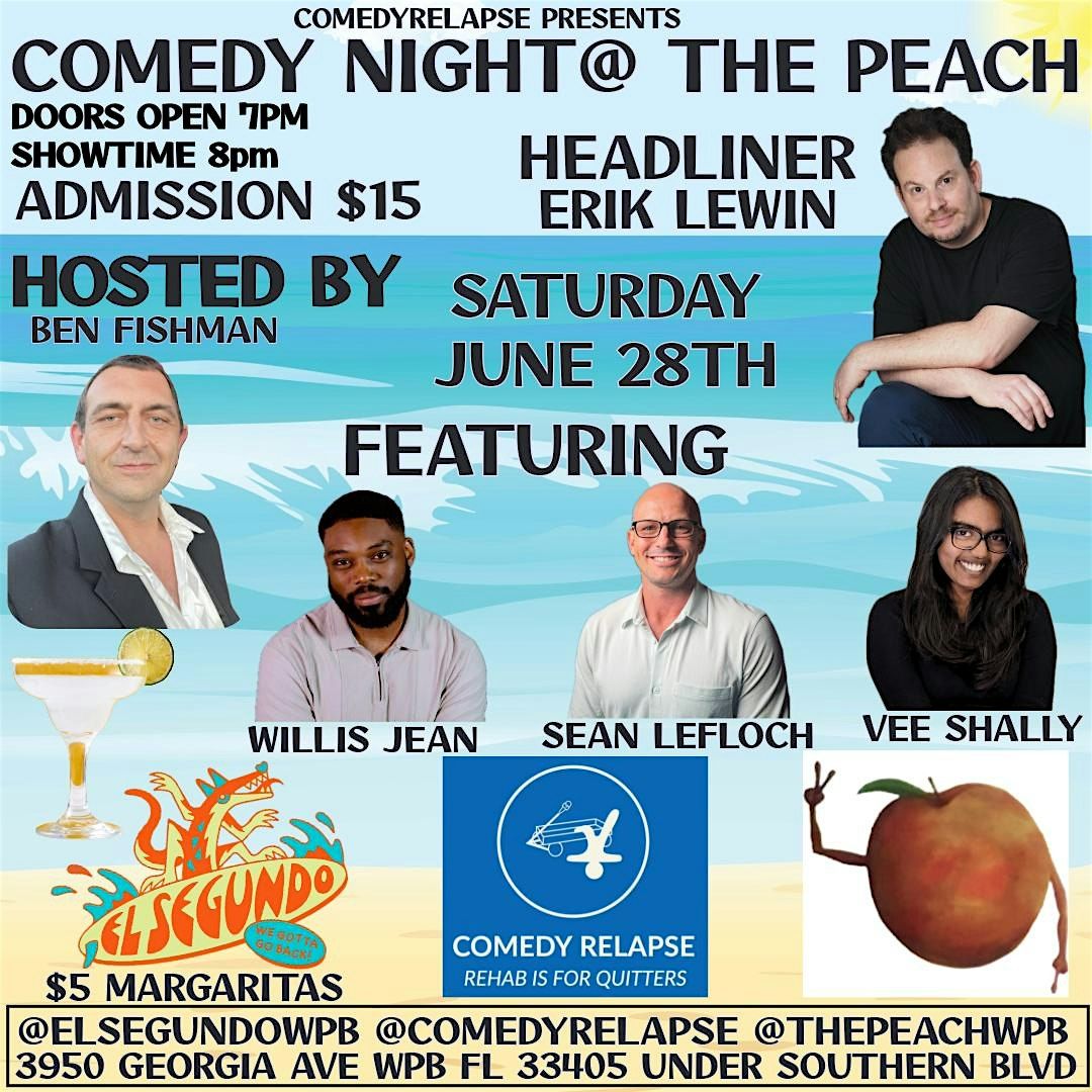 COMEDY RELAPSE PRESENTS COMEDY NIGHT AT THE PEACH WITH ERIK LEWIN AND CO., 28 June | Event in West Palm Beach