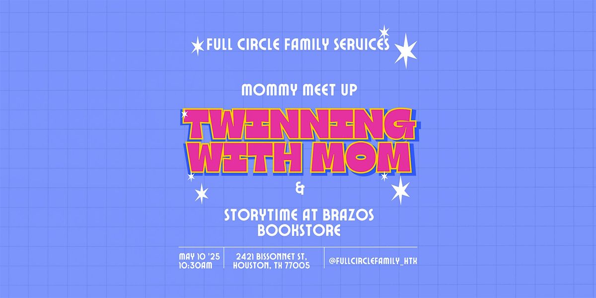 Twinning with Mom & Story Time at Brazos Bookstore!, 10 May | Event in Houston | AllEvents