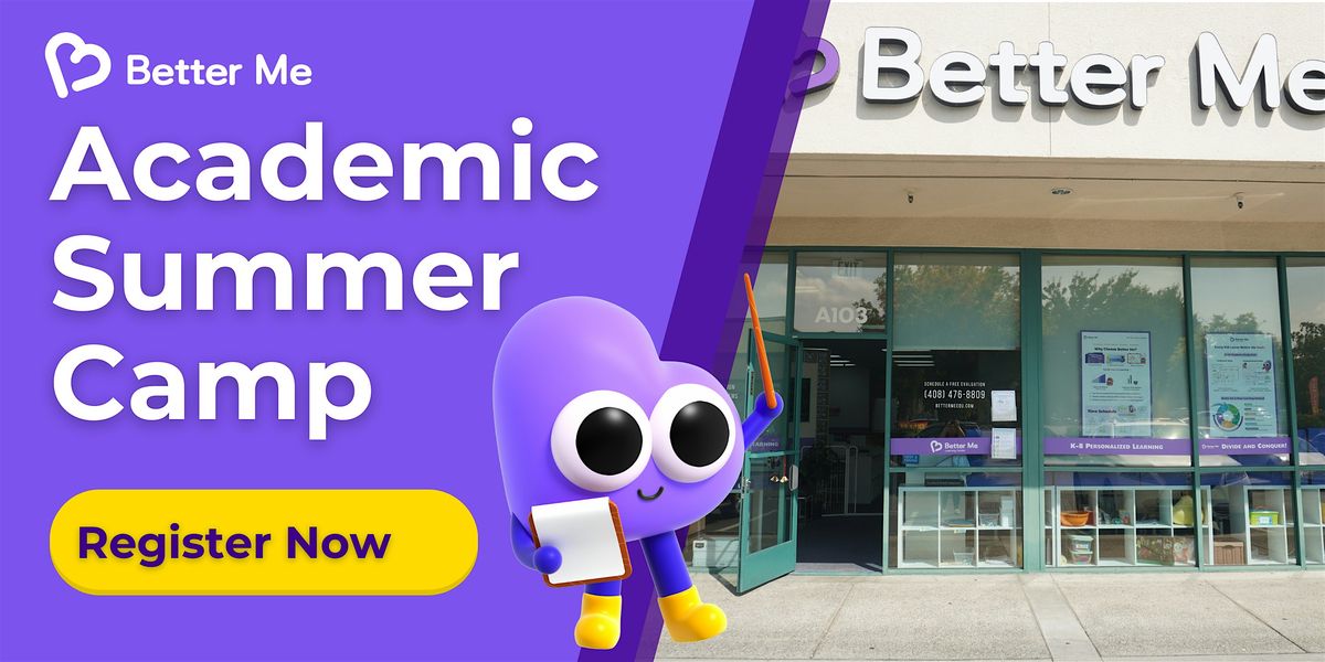 Better Me Academic Summer Camp （2-week half-day program） | Event in San Jose | AllEvents