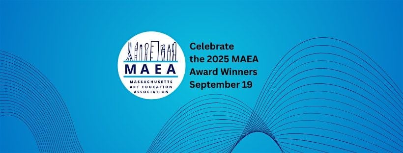 MAEA Awards Ceremony  - Celebrating 2025 Art Educators of the Year, 19 September | Event in Andover | AllEvents