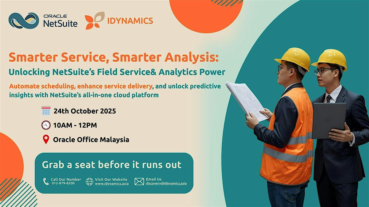 Unlocking NetSuite's Field Service  & Analytics Power, 24 October | Event in Kuala Lumpur | AllEvents
