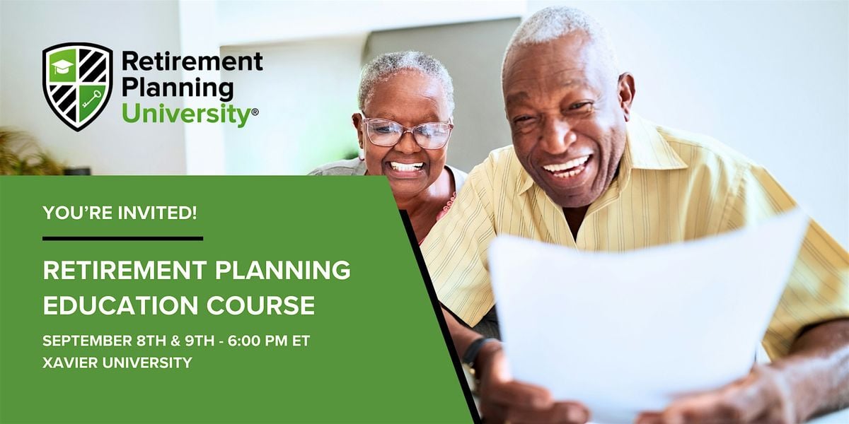 Retirement Planning University - Xavier - September 2025, 8 September | Event in Cincinnati | AllEvents