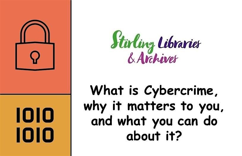 What is Cybercrime, why it matters to you and what can you do about it?, 10 October | Event in Stirling | AllEvents