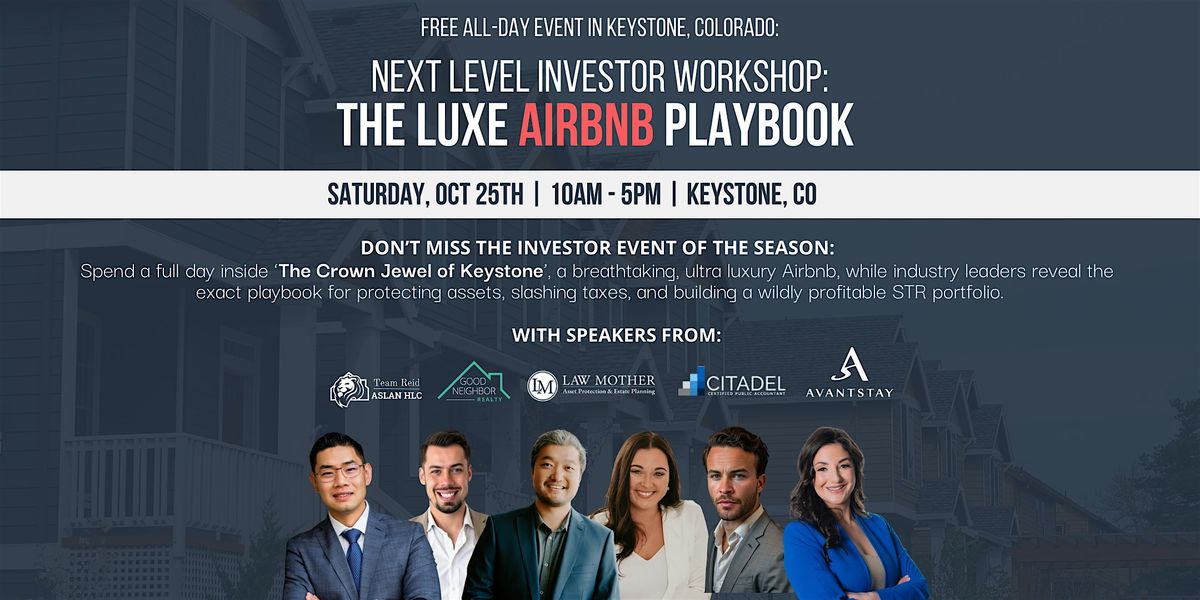 Next Level Investor Workshop: The Luxe Airbnb Playbook, 25 October | Event in Dillon | AllEvents