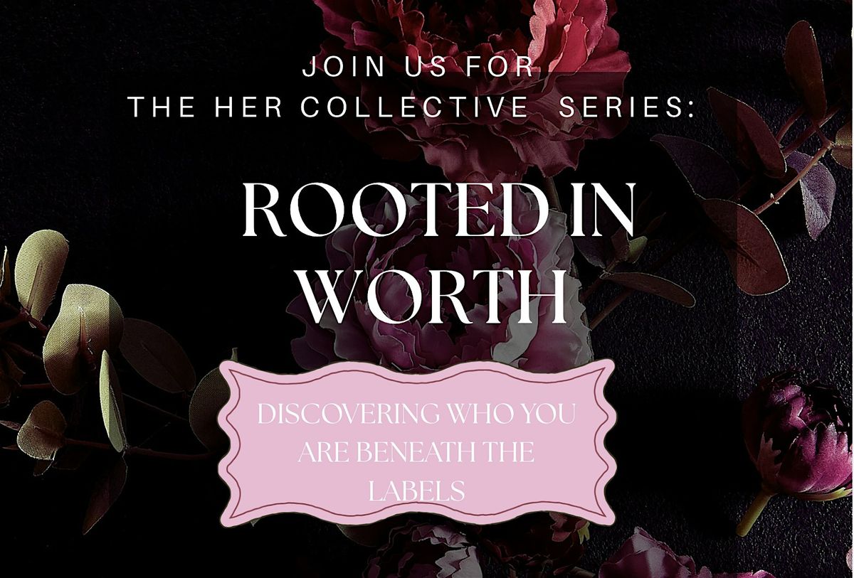 Rooted in Worth: Discovering Who You Are Beneath the Labels, 8 August | Event in Manchester | AllEvents