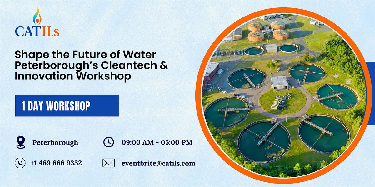 Shape the Future of Water: Peterborough’s Cleantech & Innovation Workshop, 20 October | Event in Peterborough