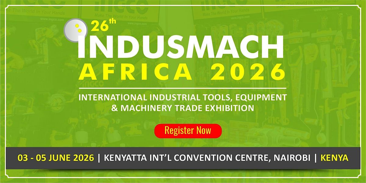 26th INDUSMACH KENYA 2026, 3 June | Event in Nairobi | AllEvents