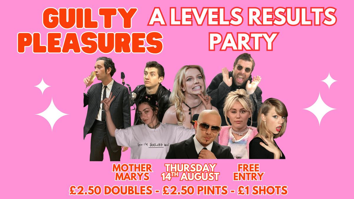 Guilty Pleasures - A LEVELS RESULTS PARTY! (FREE ENTRY)  💖, 14 August | Event in Manchester | AllEvents